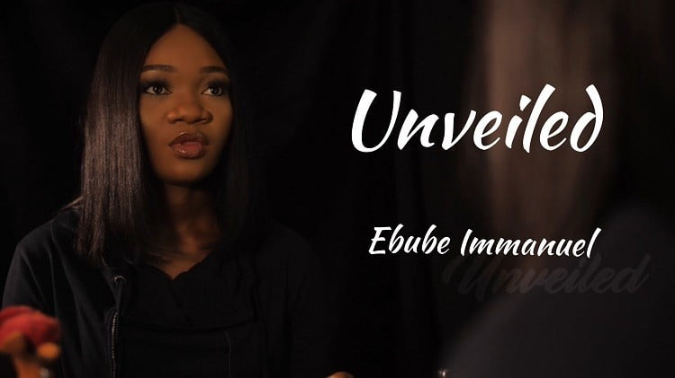 Unveiled - Ebube Immanuel