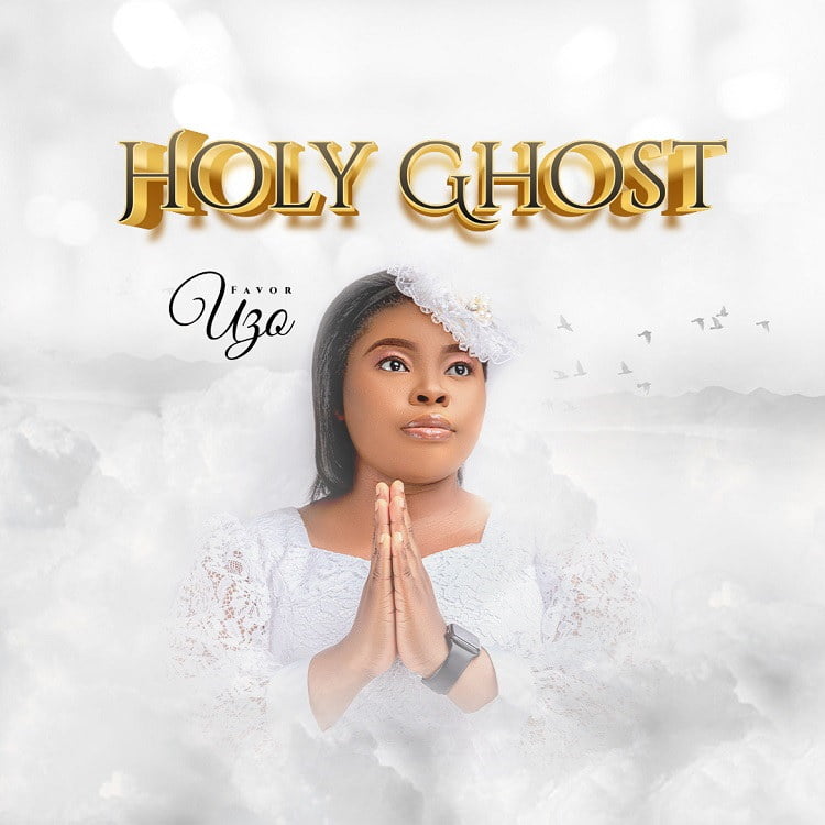 Holy Ghost - Favour Uzo