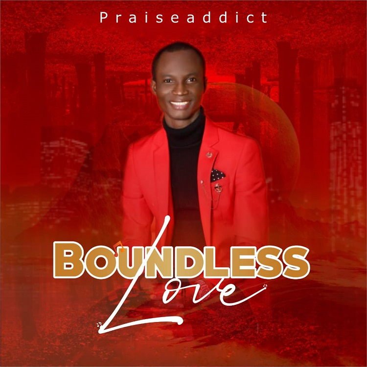 Boundless Love - Praiseaddict