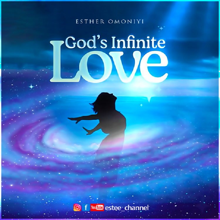 God's Infinite Love - Esther Omoniyi