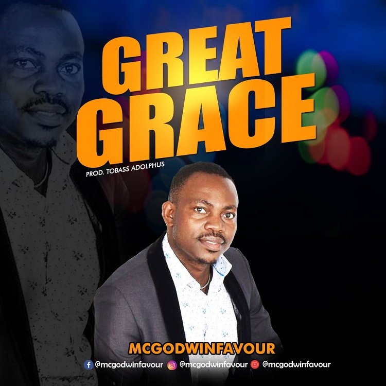 Great Grace - McGodwinFavour