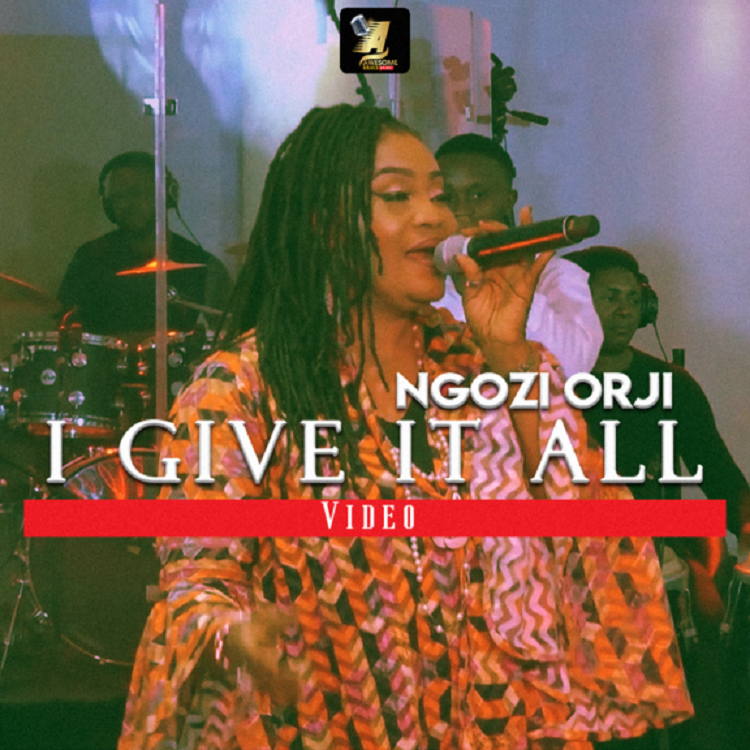 I Give It All - Ngozi Orji