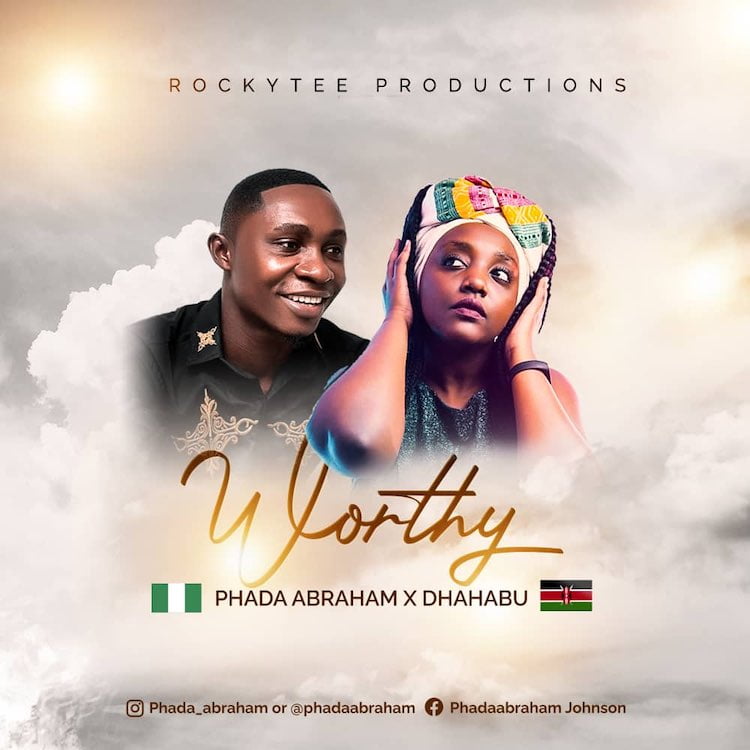 Worthy - Phada Abraham ft. Mumbua Dhahabu