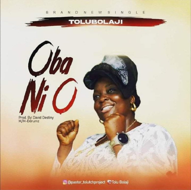 Oba Ni O - Tolu Bolaji