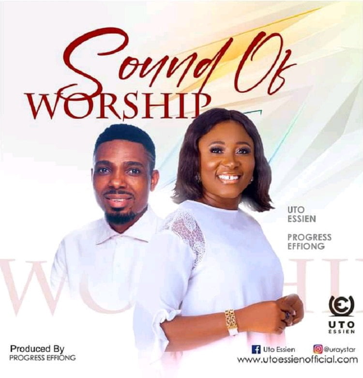 Sound of Worship - Uto Essien & Progress Effiong