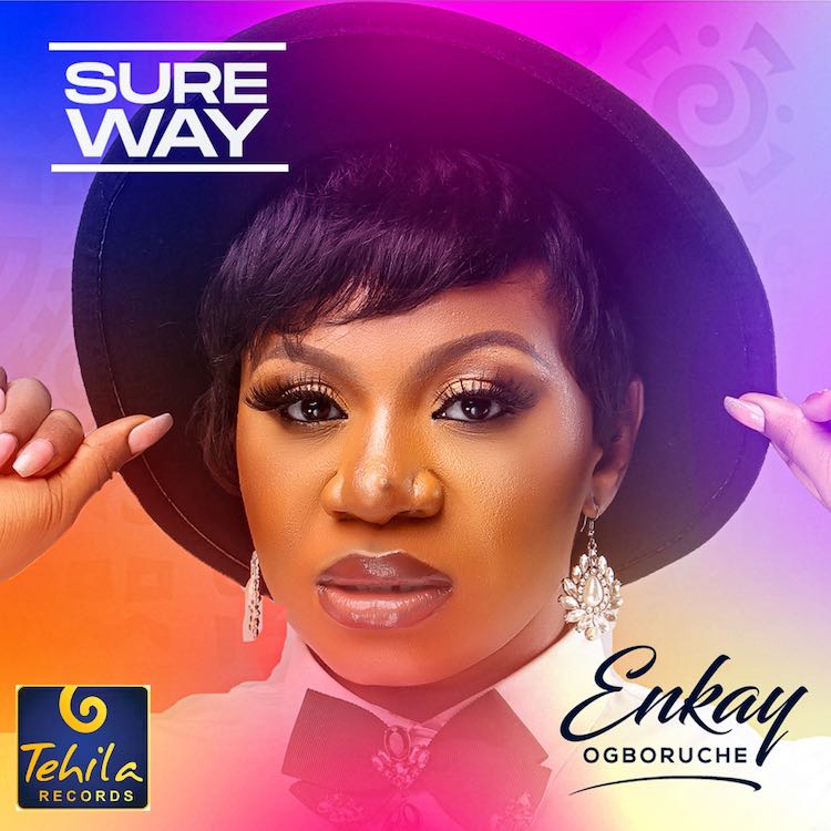 Sure Way - Enkay Ogboruche