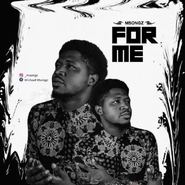 For Me - Msongz