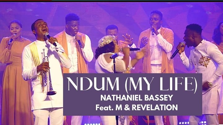Ndum (My Life) - Nathaniel Bassey ft. M & Revelation