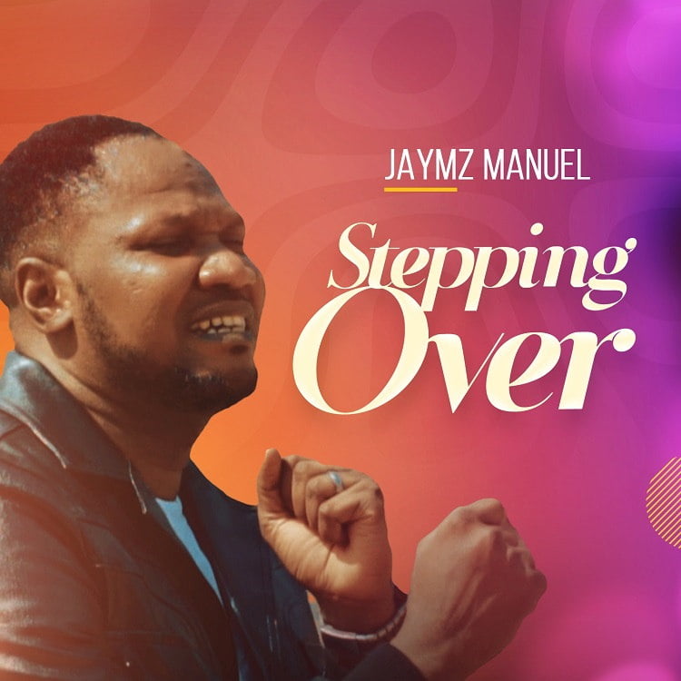 Stepping Over - Jaymz Manuel