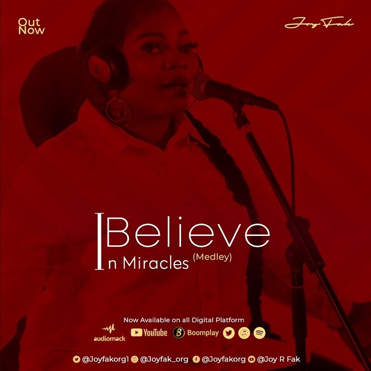 I Believe In Miracles (Medley) - Joy Fak