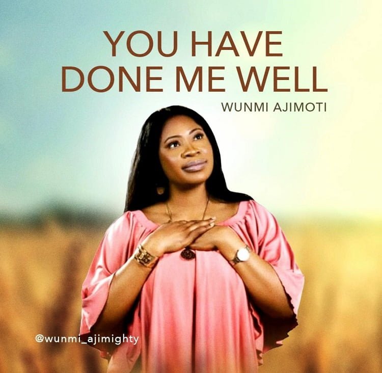 You Have Done Me Well - Wunmi Ajimoti