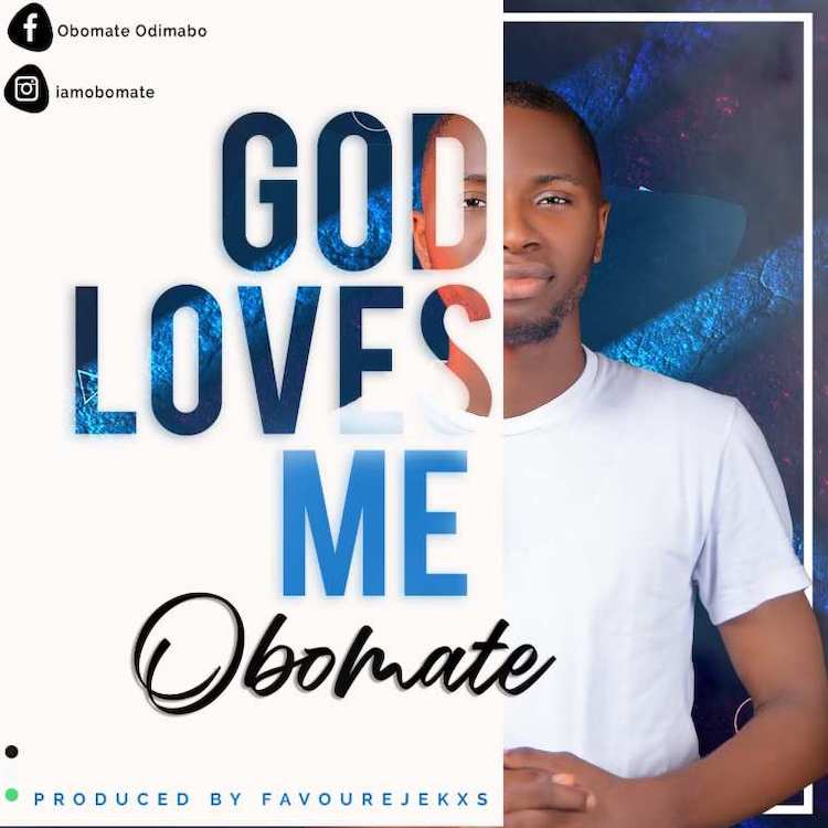 God Loves Me – Odimabo Obomate