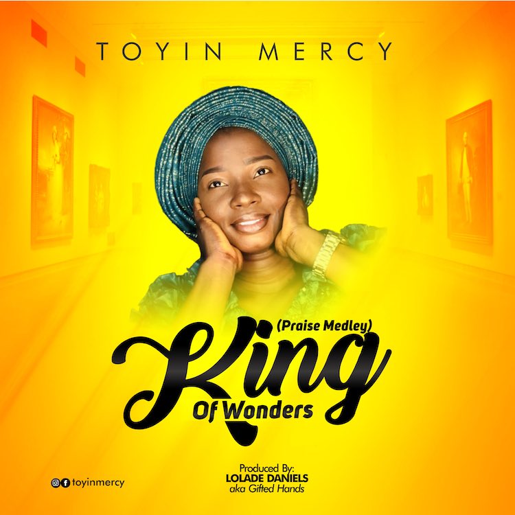 King of Wonders – Toyin Mercy