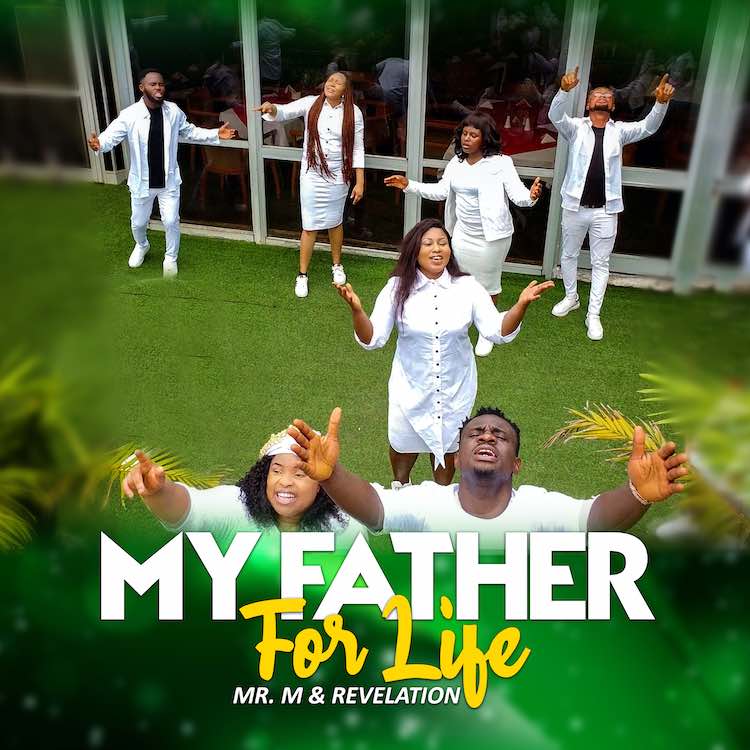 My Father for Life – Mr M & Revelation