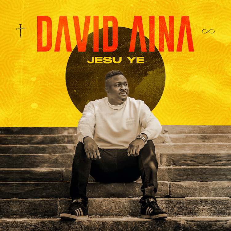 Jesu Ye - David Aina