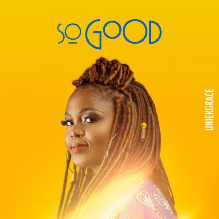 So Good - Uniekgrace