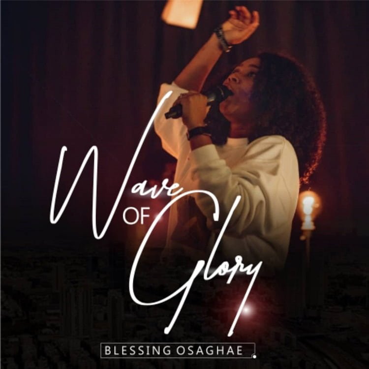 Wave of Glory - Blessing Osaghae