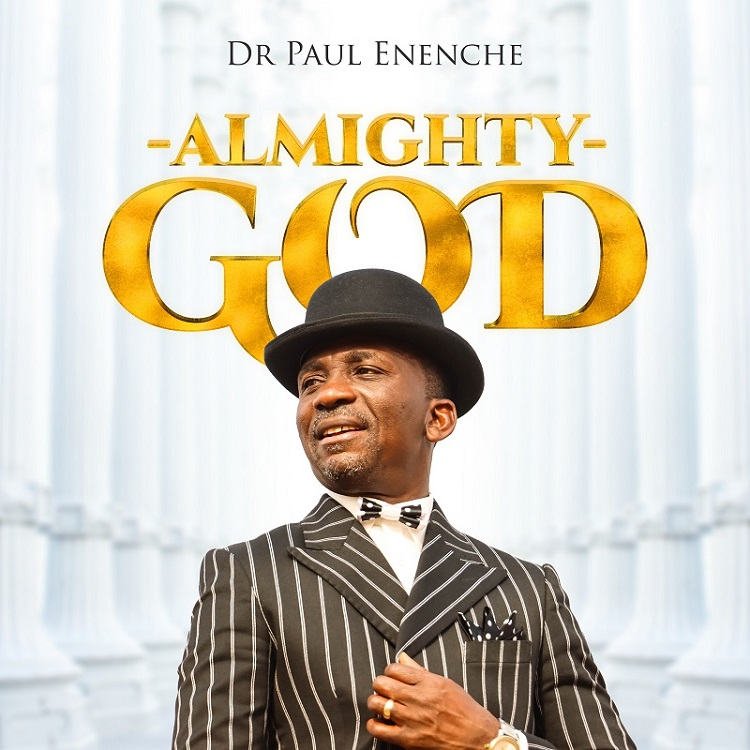 Almighty God - Dr Paul Enenche