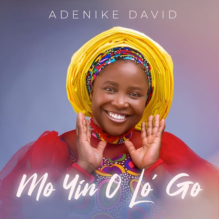 Mo Yin O Lo Go - Adenike David