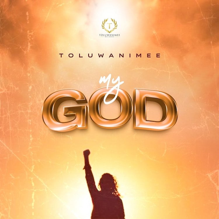 Download My God By Toluwanimee