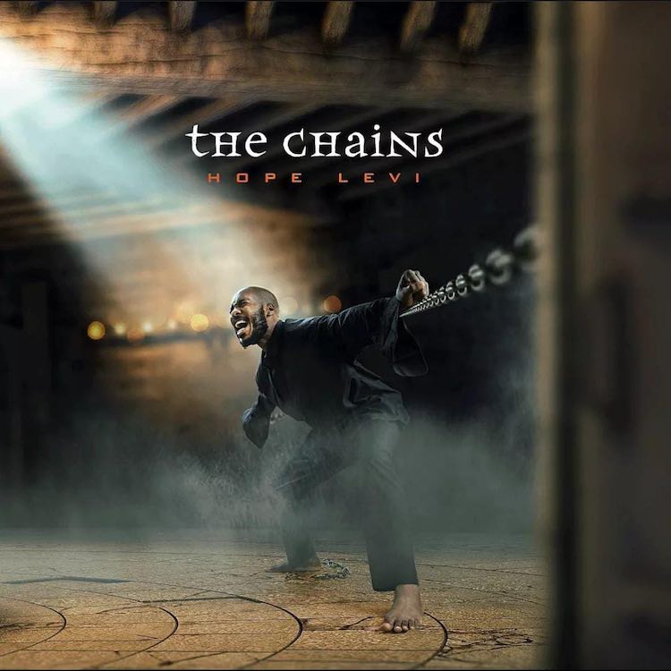 The Chains – Hope Levi