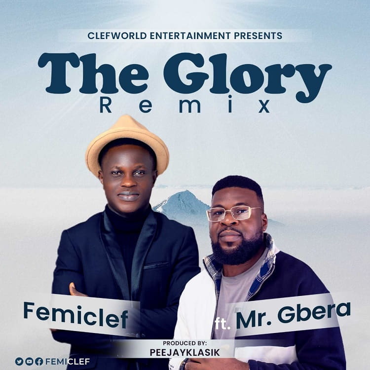 The Glory - FemiClef Ft. Mr. Gbera