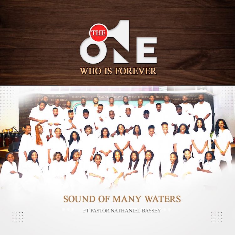 The One Who Is Forever - Sound of many of water ft. Nathaniel Bassey