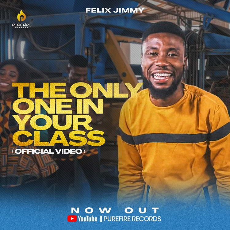 The Only One in Your Class - Felix Jimmy