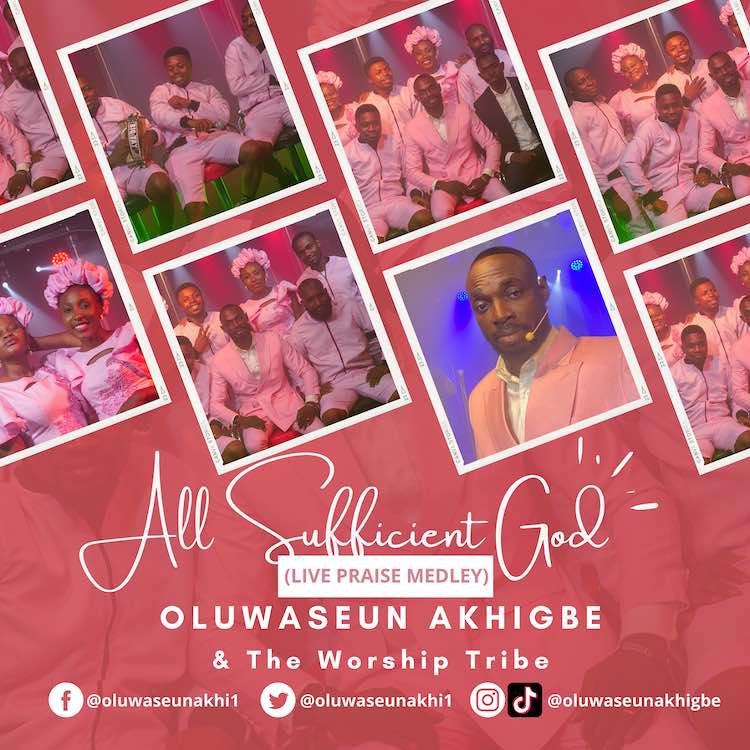All Sufficient God - Oluwaseun Akhigbe & Worship Tribe