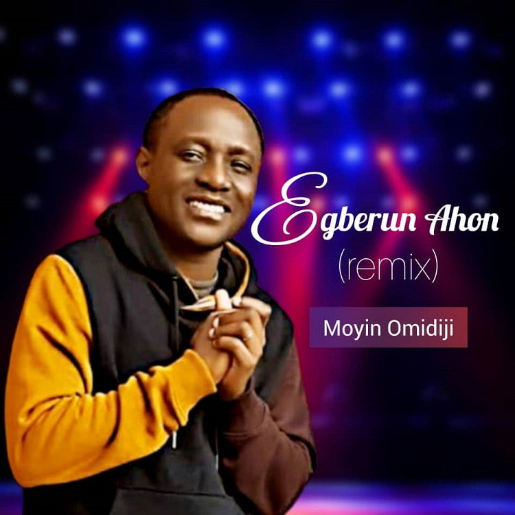 Egberun Ahon (Remix) - Moyin Omidiji