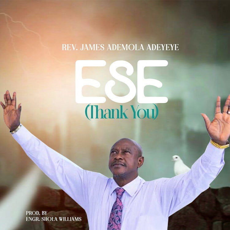 Ese (Thank You) - Rev. James Ademola Adeyeye
