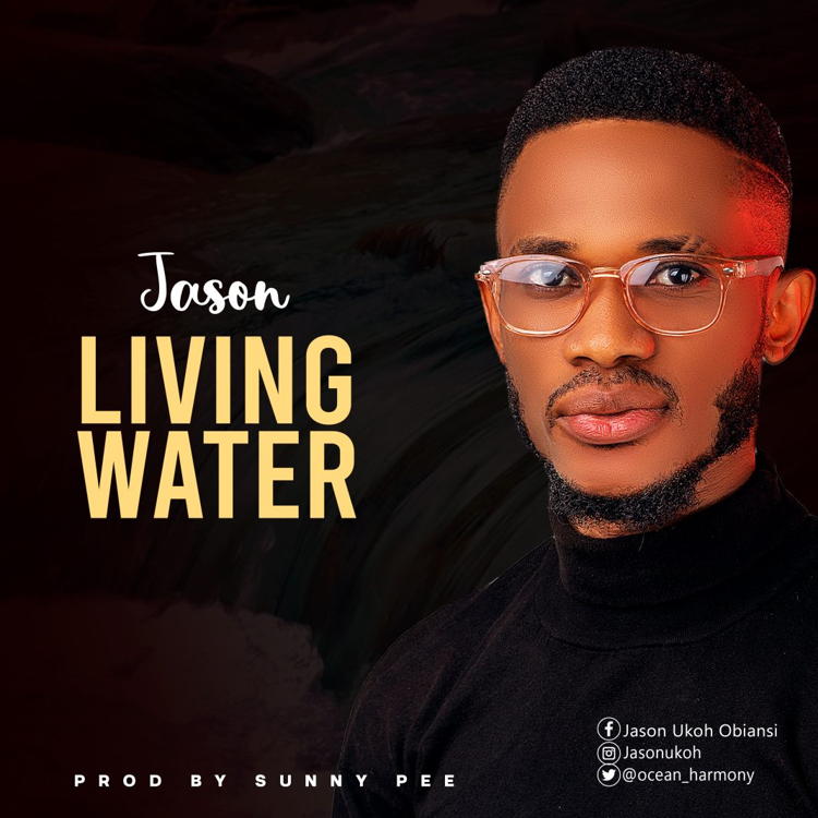 Living Water - Jason Ukoh