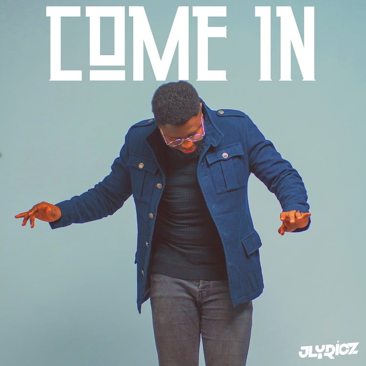 Come In - Jlyricz