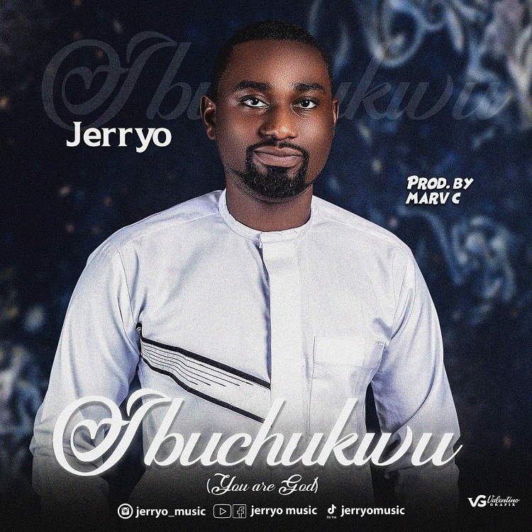 Ibuchukwu (You Are God) - JerryO