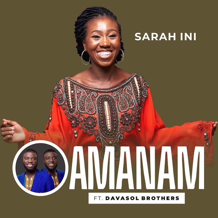 Amanam – Sarah Ini ft. Davasol Brothers