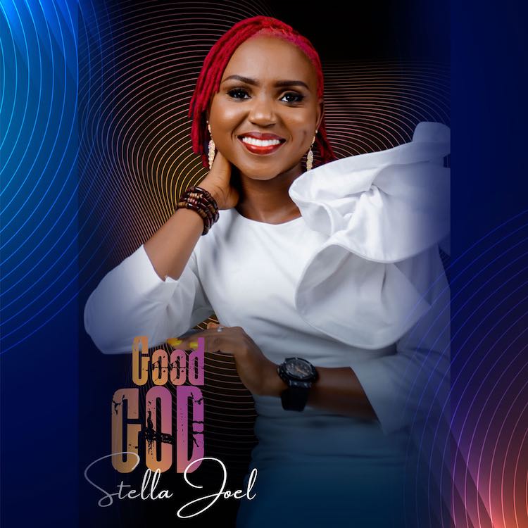 Good God - Stella Joel