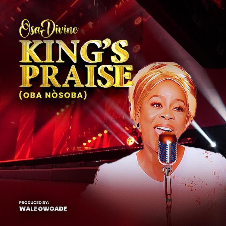 King’s Praise (Oba Nosoba) - OsaDivine