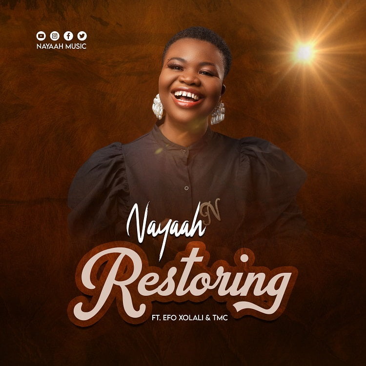 Restoring - Nayaah Ft. Efo Xolali & TMC