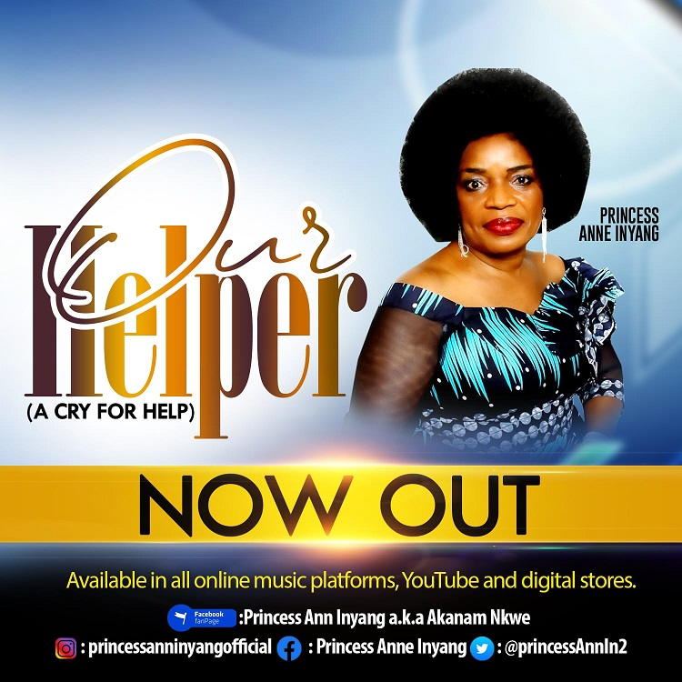 Our Helper (A Cry For Help) - Princess Anne Inyang [Download]