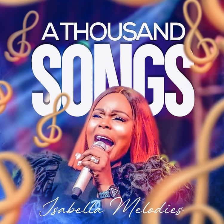 A Thousand Songs - Isabella Melodies