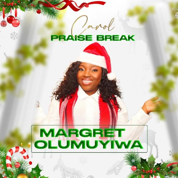 Carol Praise Break - Margret Olumuyiwa ft. Eri Oluwa
