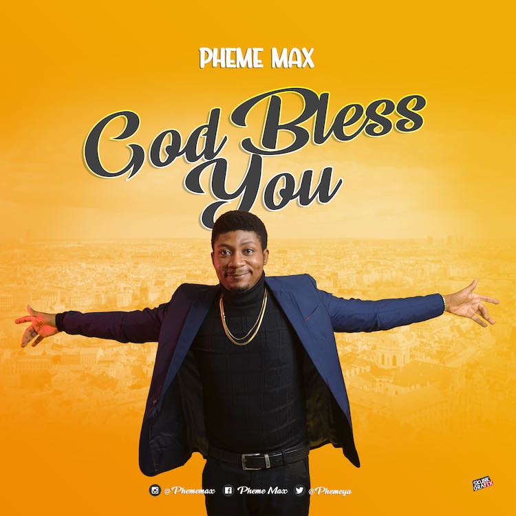God Bless You - Pheme Max