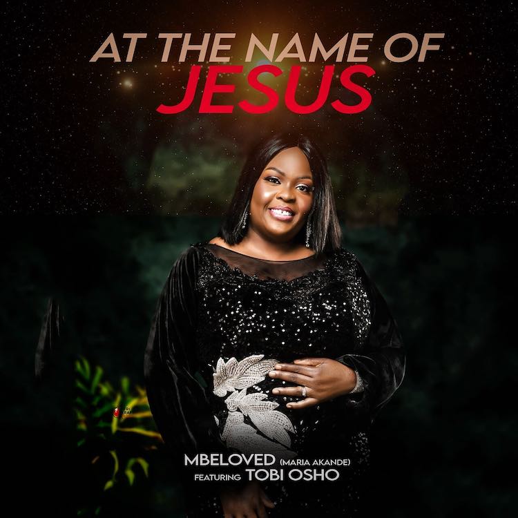 At The Name of Jesus - Mbeloved ft. Tobi Osho