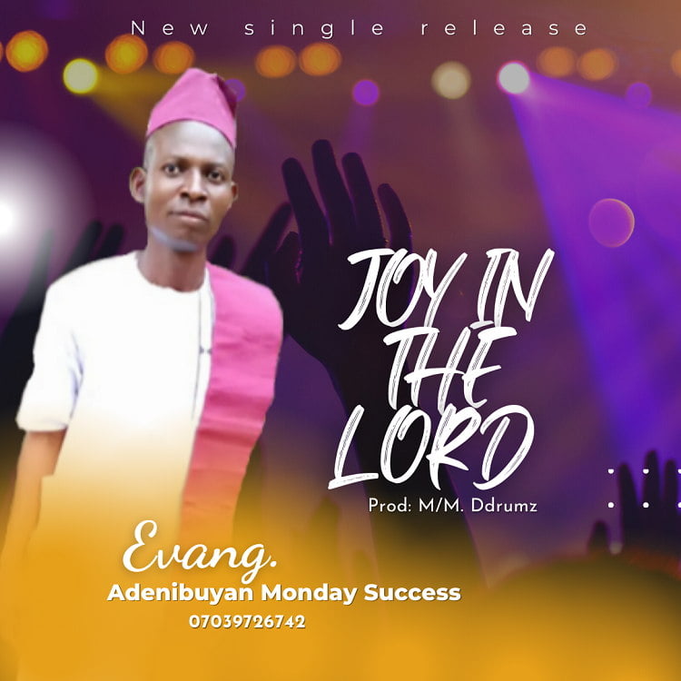 Joy In The Lord - Evang. Adenibuyan Monday Success