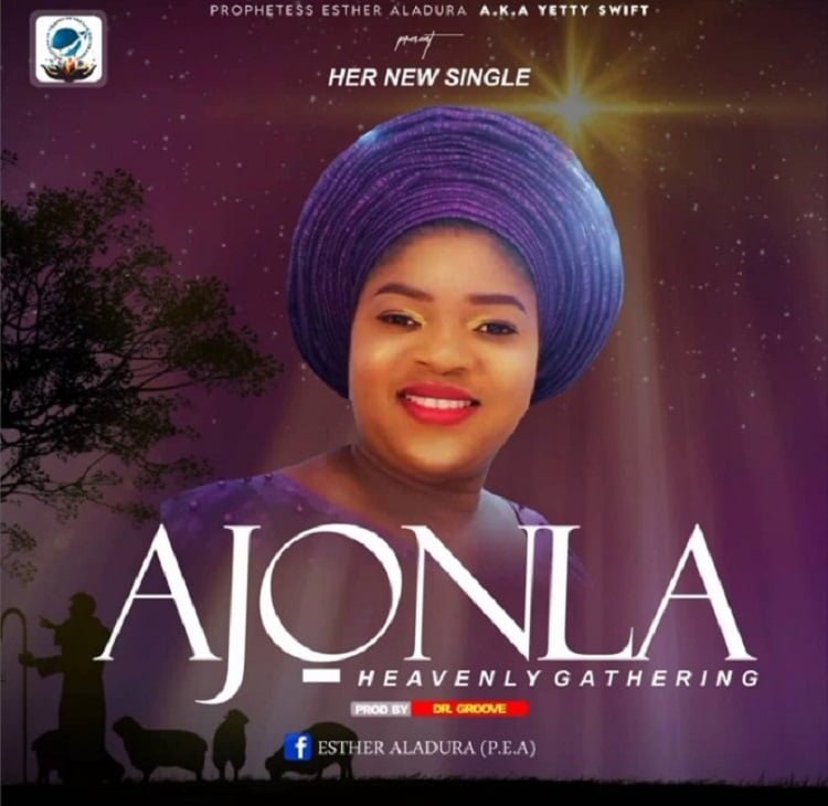 Ajonla - Prophetess Esther Aladura
