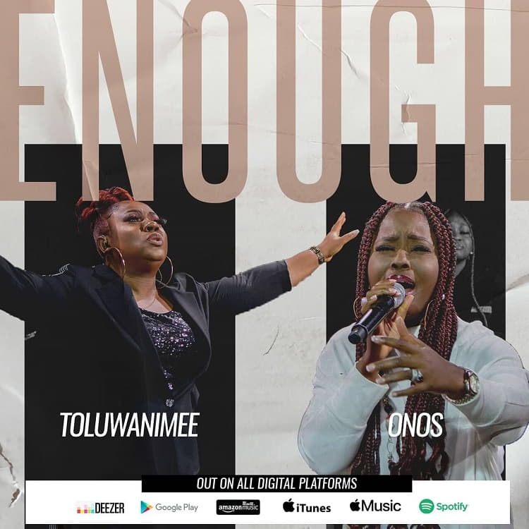 Enough - Toluwanimee & Onos