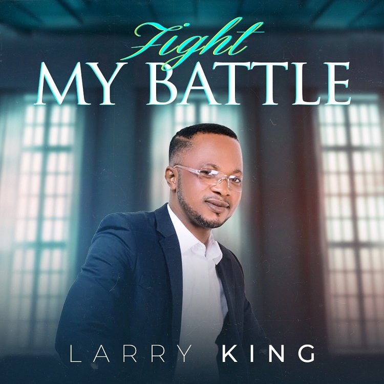 Fight My Battle - Larry King