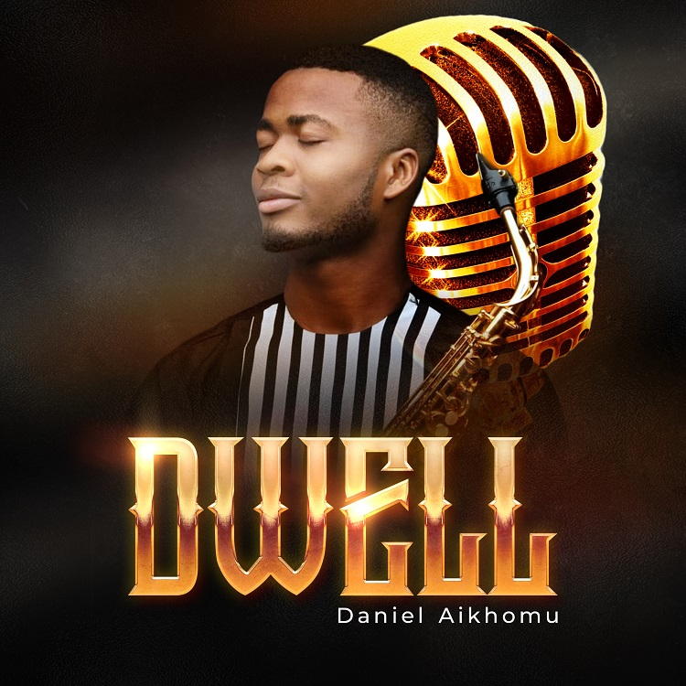 Dwell - Daniel Aikhomu