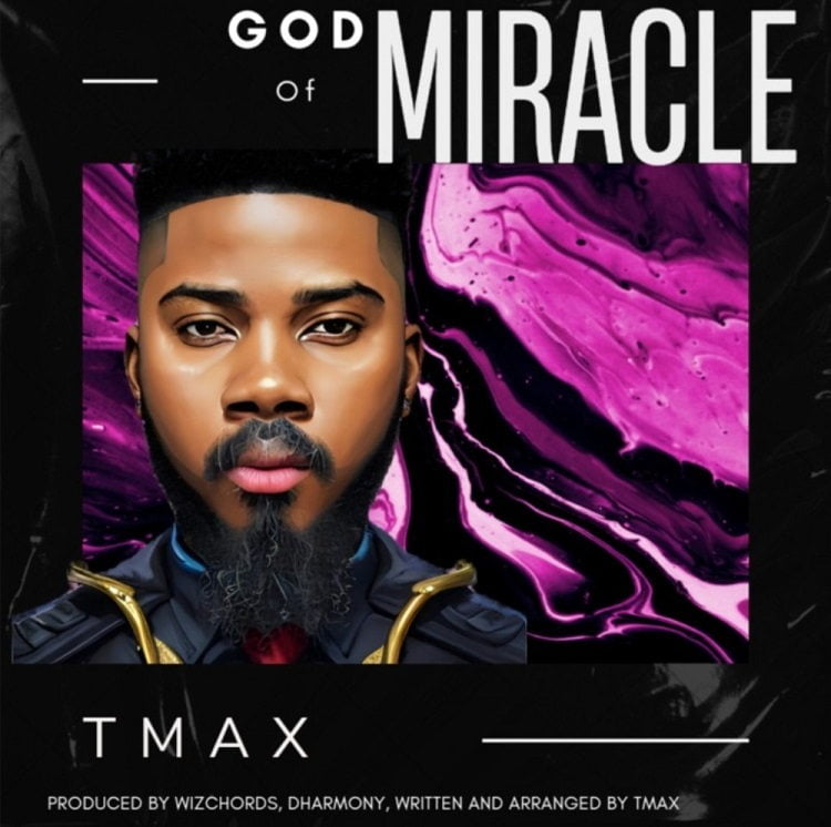 God Of Miracle - Tmax