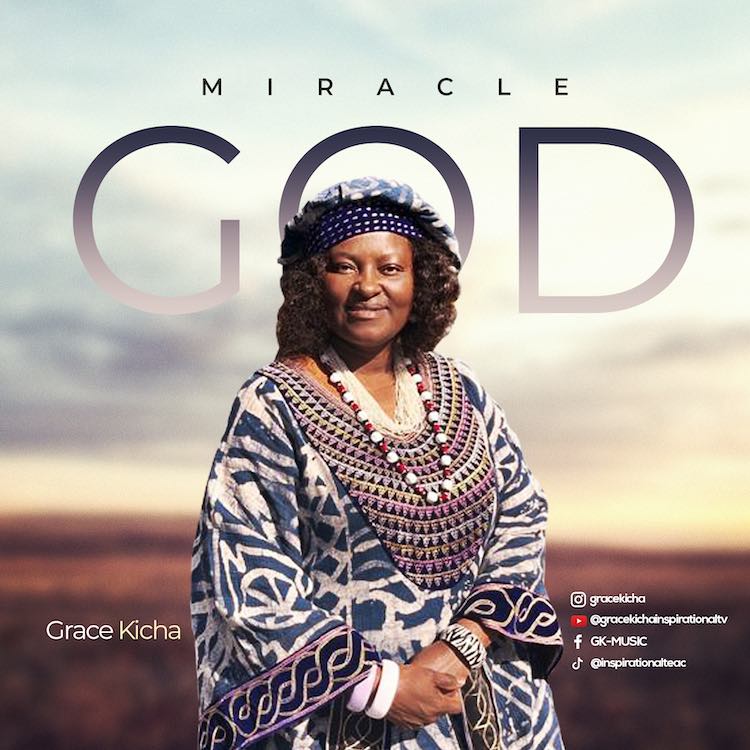 Miracle God - Grace Kicha